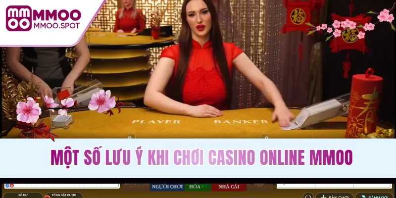 Một số lưu ý khi chơi casino online MMOO